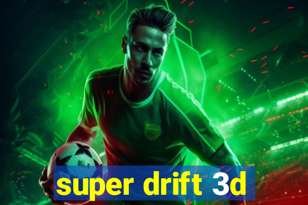 super drift 3d